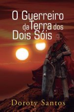 O Guerreiro Da Terra DOS Dois Sóis