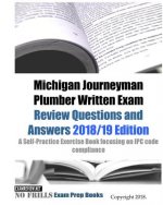Michigan Journeyman Plumber Written Exam Review Questions and Answers: A Self-Practice Exercise Book focusing on IPC code compliance
