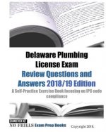 Delaware Plumbing License Exam Review Questions and Answers: A Self-Practice Exercise Book focusing on IPC code compliance