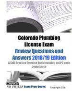 Colorado Plumbing License Exam Review Questions and Answers: A Self-Practice Exercise Book focusing on IPC code compliance