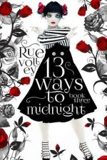 13 Ways to Midnight (The Midnight Saga Book #3)