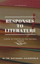 Responses to Literature: Strategies for Fiction and Nonfiction