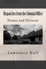Dispatches from the Colonial Office