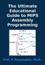 The Ultimate Educational Guide to MIPS Assembly Programming