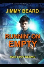 Runnin' On Empty: Miss Lucy Begins