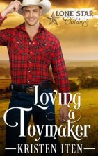 Loving a Toymaker: A Lone Star Christmas