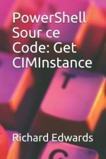 PowerShell Sour ce Code: Get CIMInstance