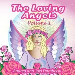 The Loving Angels: Volume 1