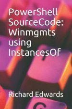 PowerShell SourceCode: Winmgmts using InstancesOf