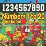 Numbers 1 to 20. Apple Edition. Bilingual Spanish-English: Números 1 a 20. Edición Manzana. Bilingüe Espa?ol-Inglés
