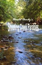 Harold Dowdy's Shooting Creek Parables