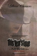 This Year's Love: A Pulp Fiction Novel