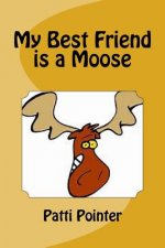 My Best Friend is a Moose