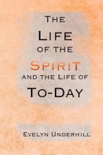The Life of the Spirit and the Life of To-Day
