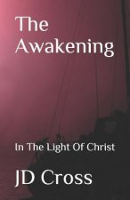 The Awakening: In The Light Of Christ