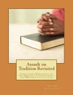Assault on Tradition Revisited: Continuing Discussion of the Decline of Christianity and Western Civilization