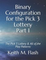 Binary Configuration for the Pick 3 Lottery Part I