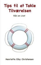 Tips til at Takle Tilv?relsen: R?d om Livet