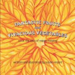 Fantastic Fruits and Vivacious Vegetables: a.k.a. The ABCs of Happy Pooping