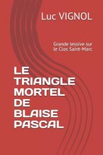 Le Triangle Mortel de Blaise Pascal: Grande lessive sur le Clos Saint-Marc