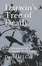 Darwin's Tree of Death: The Consequence of 'the Survival of the Fittest'