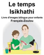 Français-Zoulou Le temps/Isikhathi Livre d'images bilingue pour enfants