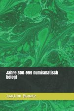 Jahre 500-999 numismatisch belegt