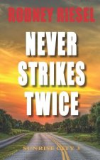Never Strikes Twice: Sunrise City