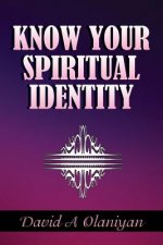 Know Your Spiritual Identity: Salvation