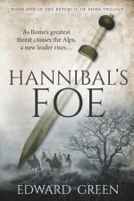 Hannibal's Foe: Book 1 in the Republic of Rome Trilogy
