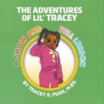 A Show and Tell Lesson: Adventures of Lil' Tracey