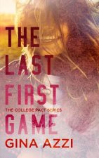 The Last First Game: A College Romance