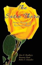 The Satin Thorn: More Poetry of Roxanne Head