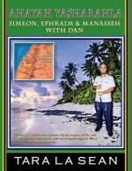 Ahayah Yasharahla: Simeon, Ephraim and Manasseh with Dan
