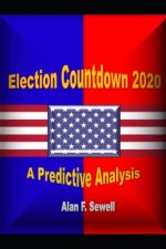 Election Countdown 2020: A Predictive Analysis