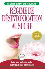 Regime de Desintoxication au Sucre