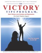 The Victory Tips Program: Gain Victory Over Anxiety and Depression
