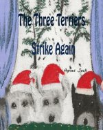 The Three Terriers Strike Again