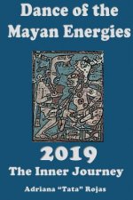 The Dance of Mayan Energies 2019: The Innerjourney