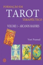 Formaç?o Em Tarot Terap?utico - Volume 1 - Arcanos Maiores