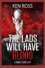 The Lads Will Have Blood