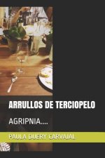 Arrullos de Terciopelo: Agripnia....