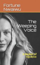 The Weeping Voice: A Basket of Injustice