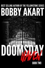 Doomsday Haven: A Post-Apocalyptic Survival Thriller