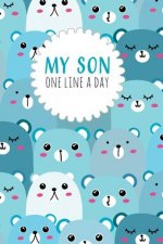My Son One Line a Day: Five Year Memory Book for Moms