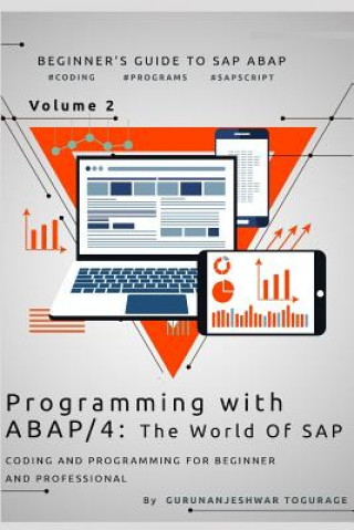Programming with ABAP/4 - The world of SAP: Coding & Programming for beginner & professional