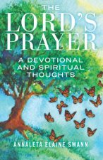 The Lords Prayer: A Devotional
