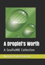 A Droplet's Worth: A Soulfulme Collection