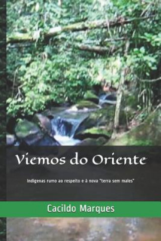 Viemos Do Oriente: Ind