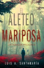 El Aleteo de la Mariposa: Novela policíaca que pone a prueba la intuición del lector